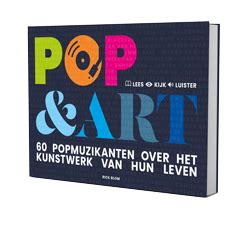 Pop & Art Rick Blom 60 muzikanten over het kunstwerk van hun leven